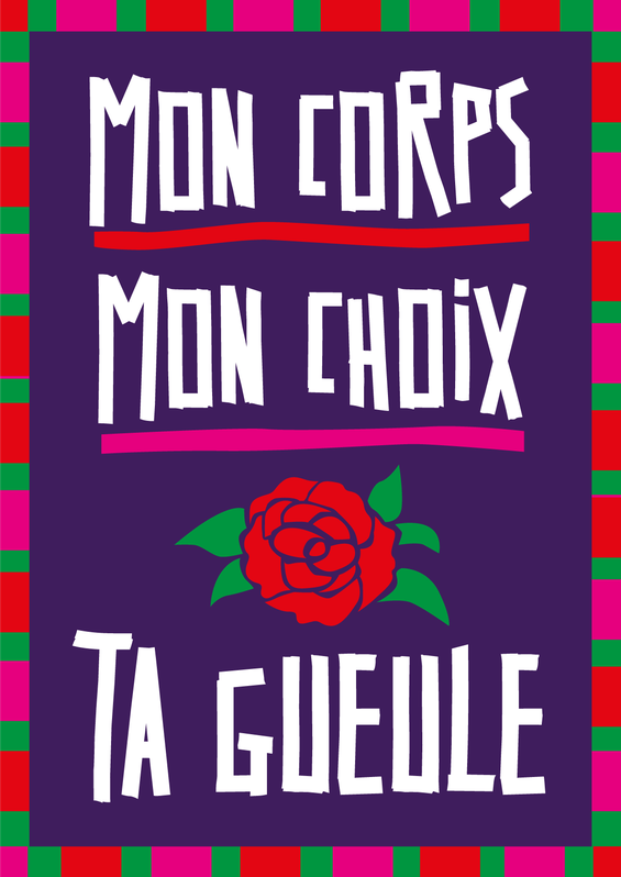 Mon corps mon choix ta gueule